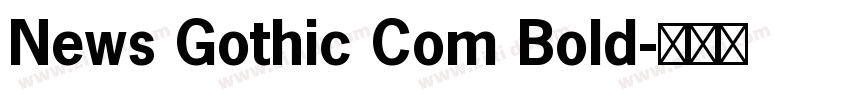 News Gothic Com Bold字体转换